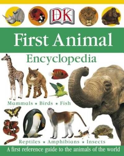 First Animal Encyclopedia (Dk First Reference Series) – Hardcover – GOOD