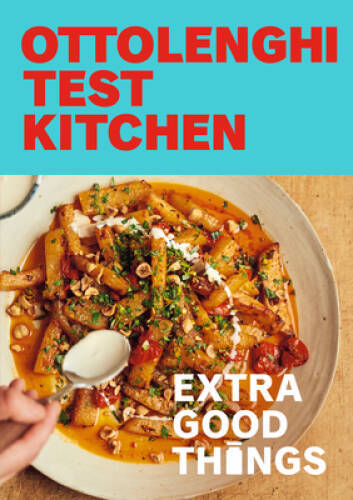 Ottolenghi Test Kitchen: Extra Good Things: Bold, vegetable-forward – VERY GOOD