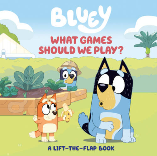 Bluey: What Games Should We Play: A Lift-the-Flap Book – Board book – GOOD