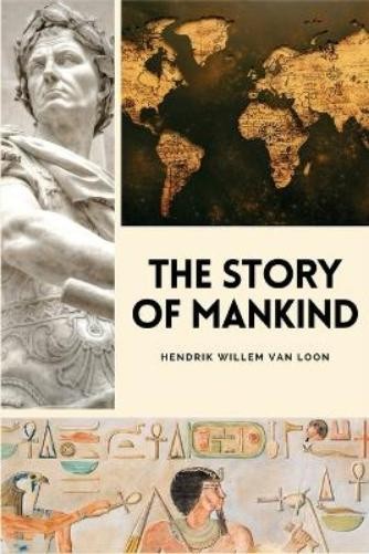 Hendrik Willem Van Loon The Story of Mankind (Paperback) (UK IMPORT)