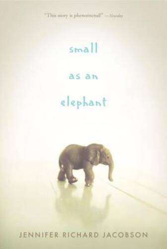 Small as an Elephant – Paperback By Jacobson, Jennifer Richard – VERY GOOD