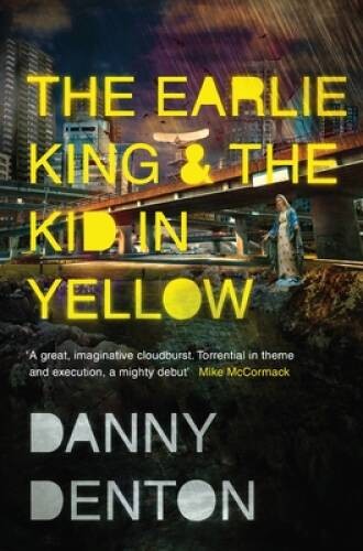 The Earlie King the Kid in Yellow – Paperback By Denton, Danny – GOOD