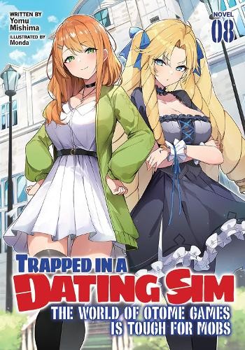 Yomu Mishima Trapped in a Dating Sim: The World of Otome Games is To (Paperback)