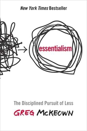 Essentialism: The Disciplined Pursuit of Less by Greg McKeown: Used