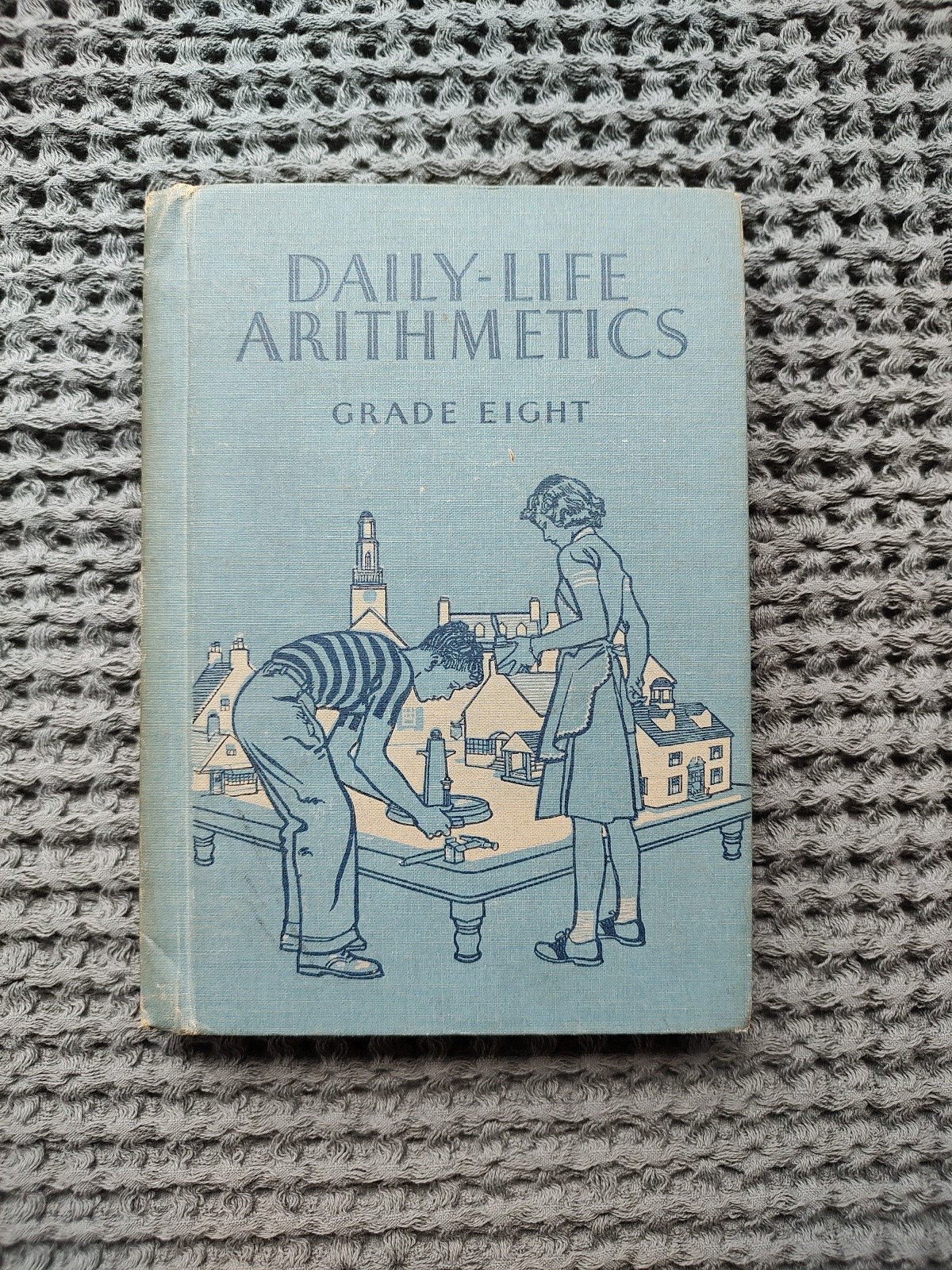 DAILY – LIFE ARITHMETICS Grade EIght 1938 Ginn and Company HC 8 – 1.4