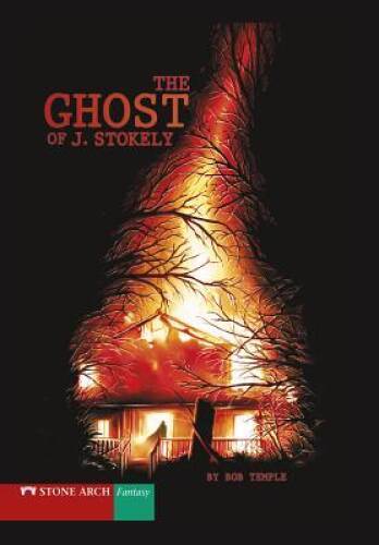 The Ghost of J Stokely (Shade Books) – Library Binding By Temple, Bob – GOOD