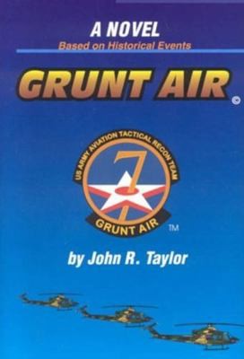Grunt Air by Taylor, John R.