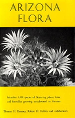 ARIZONA FLORA, SECOND EDITION By Thomas H. Kearney & Robert H. Peebles EXCELLENT