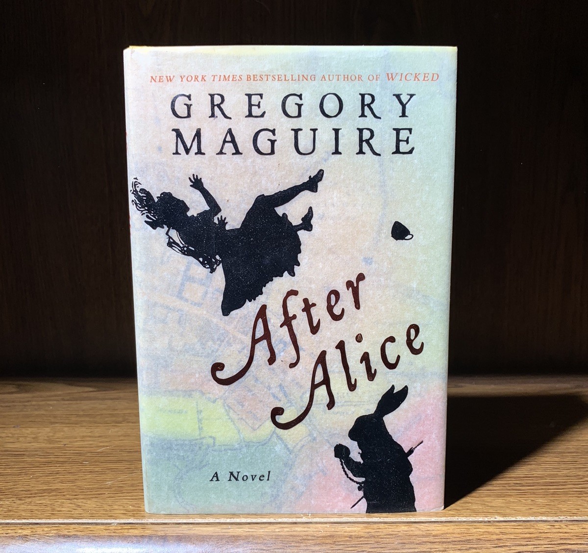 After Alice. A Novel By Gregory Maguire. Morrow publishing