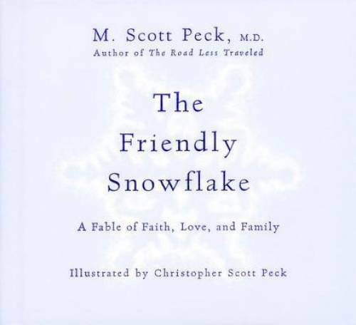The Friendly Snowflake – Hardcover By M. Scott Peck – GOOD