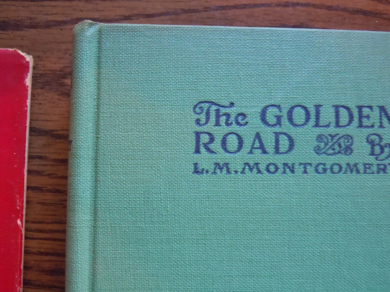 THE GOLDEN ROAD ~ L.M. Montgomery~ 1913 1st Edition – Dust Jacket-Nice Condition
