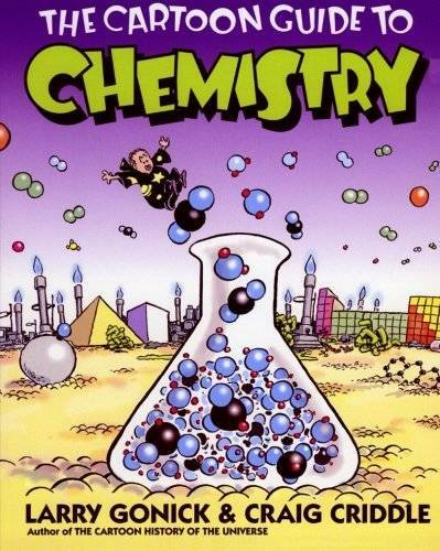 The Cartoon Guide to Chemistry – Paperback By Larry Gonick – GOOD