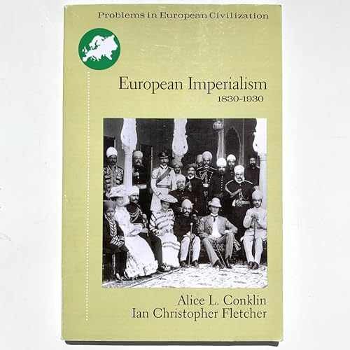 European Imperialism: 1830 to 1930 – Paperback, by Conklin Alice L.; – Very Good