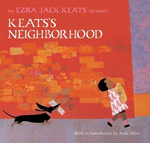Keats’s Neighborhood: An Ezra Jack Keats Treasury by Keats, Ezra Jack