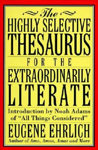 The Highly Selective Thesaurus for the Extraordinarily Literate (Highly S – GOOD