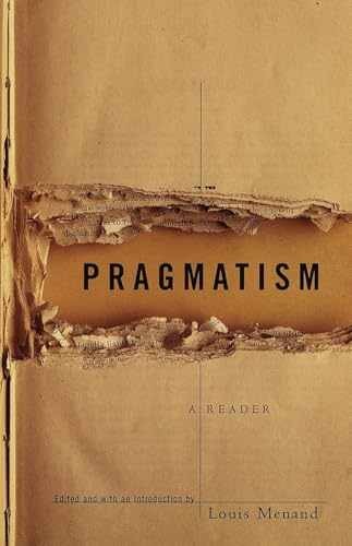Pragmatism: A Reader – Paperback, by Menand Louis – Very Good
