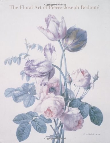 THE FLORAL ART OF PIERRE-JOSEPH REDOUTE By Marianne Roland-michael – Hardcover