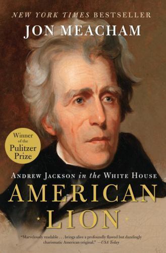 American Lion: Andrew Jackson in the Whit- 9780812973464, paperback, Jon Meacham
