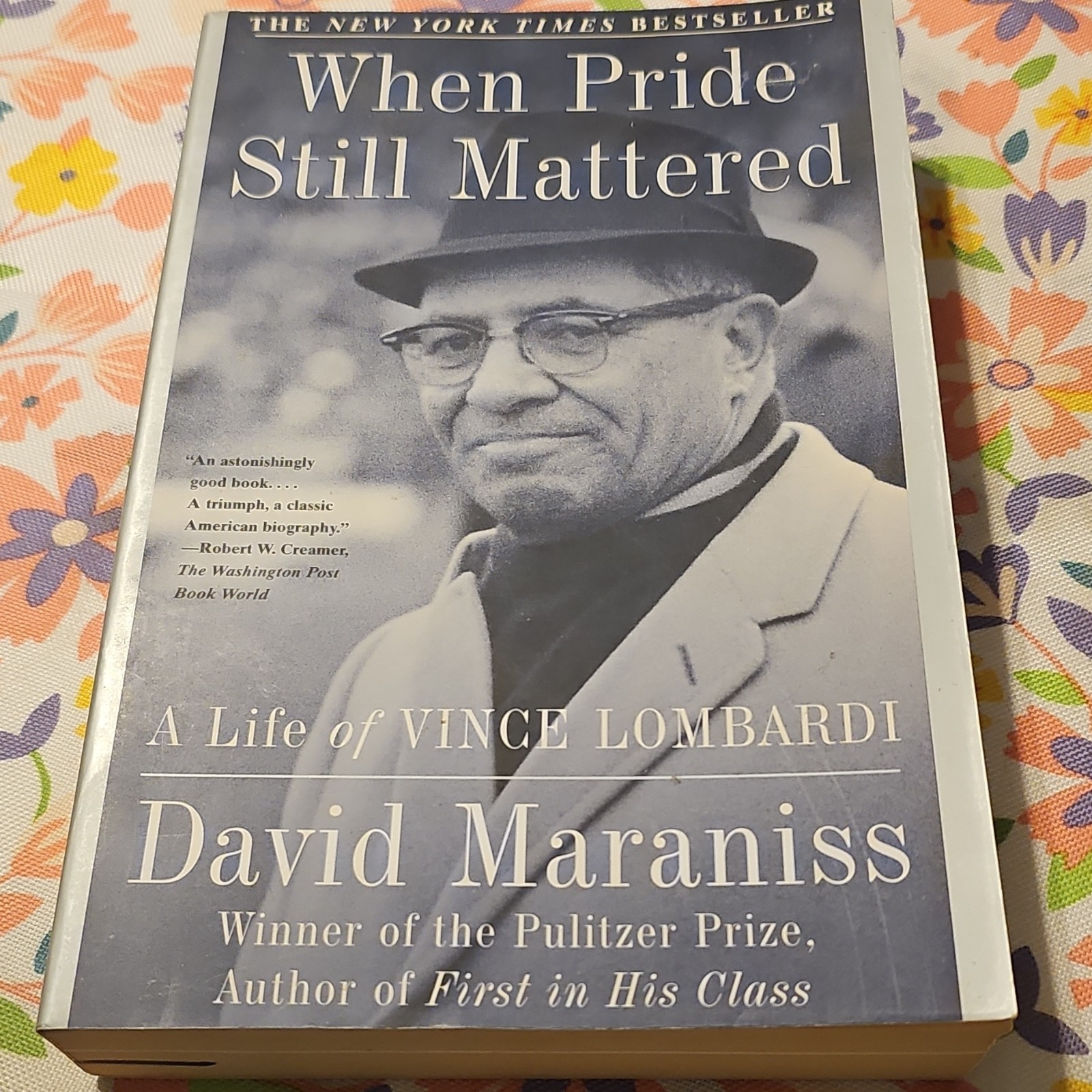 When Pride Still Mattered: A Life of Vince Lombardi PB David Maraniss