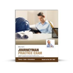 Mike Holt’s Journeyman Practice Exam, 2017 NEC