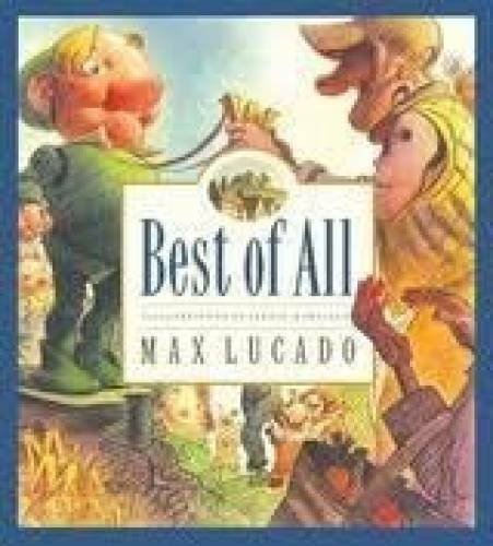 Best of All – Paperback By Lucado, Max – GOOD