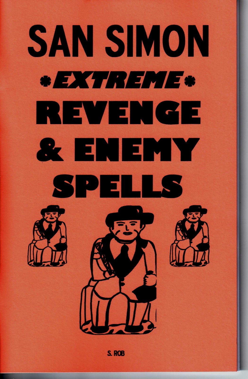SAN SIMON EXTREME REVENGE & ENEMY SPELLS book by S. Rob occult magic