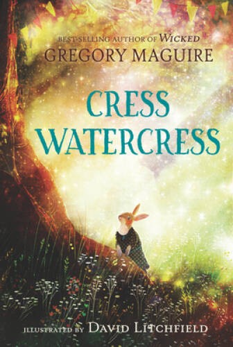 Cress Watercress – Hardcover By Maguire, Gregory – GOOD