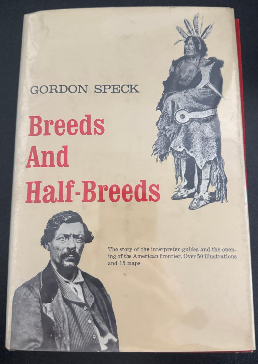 BREEDS AND HALF-BREEDS by Speck, Gordon. 1969 1st edition, DJ.