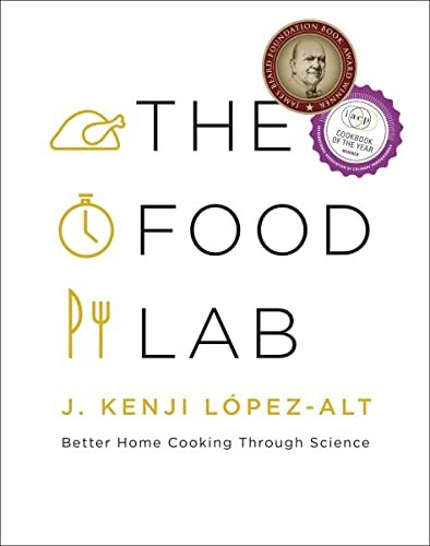 The Food Lab: Better Home Cooking T…, J. Kenji López-