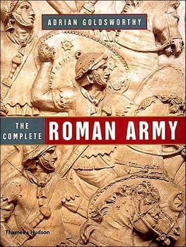 The Complete Roman Army by Adrian Goldsworthy: Used