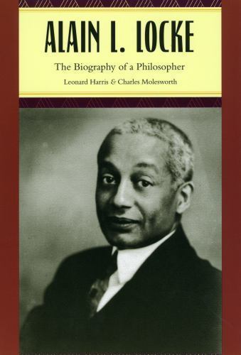 Alain L. Locke: The Biography of a Philosopher, Molesworth, Charles,Harris, Leon