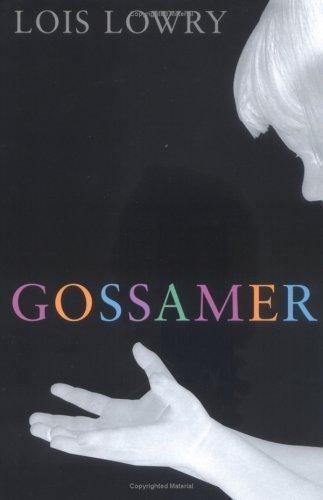 Gossamer – 9780618685509, Lois Lowry, hardcover