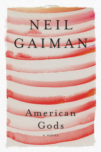 American Gods: A Novel – Paperback By Gaiman, Neil – VERY GOOD