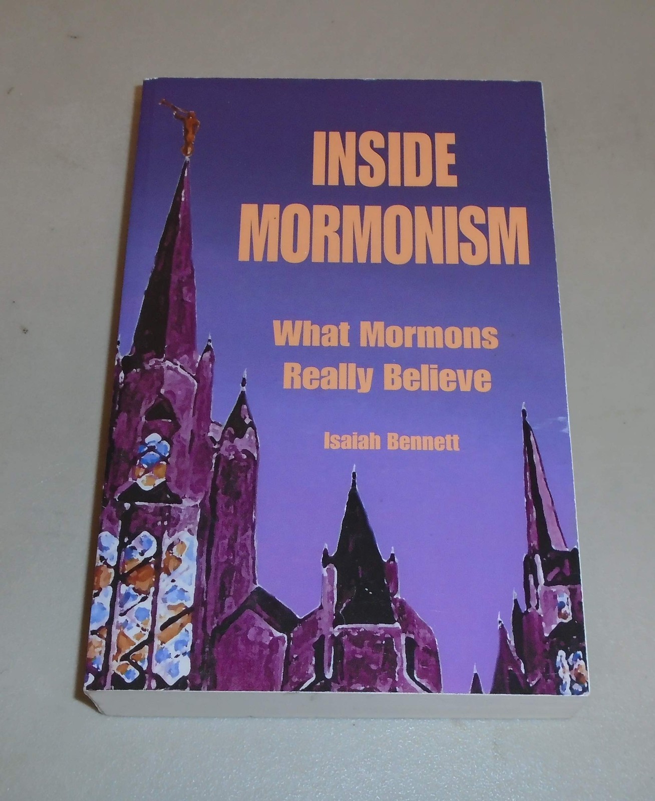 Inside Mormonism: What Mormons Really Believe