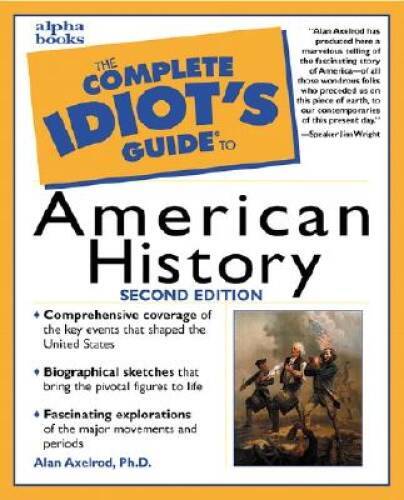 The Complete Idiot’s Guide to American History – Mass Market Paperback – GOOD