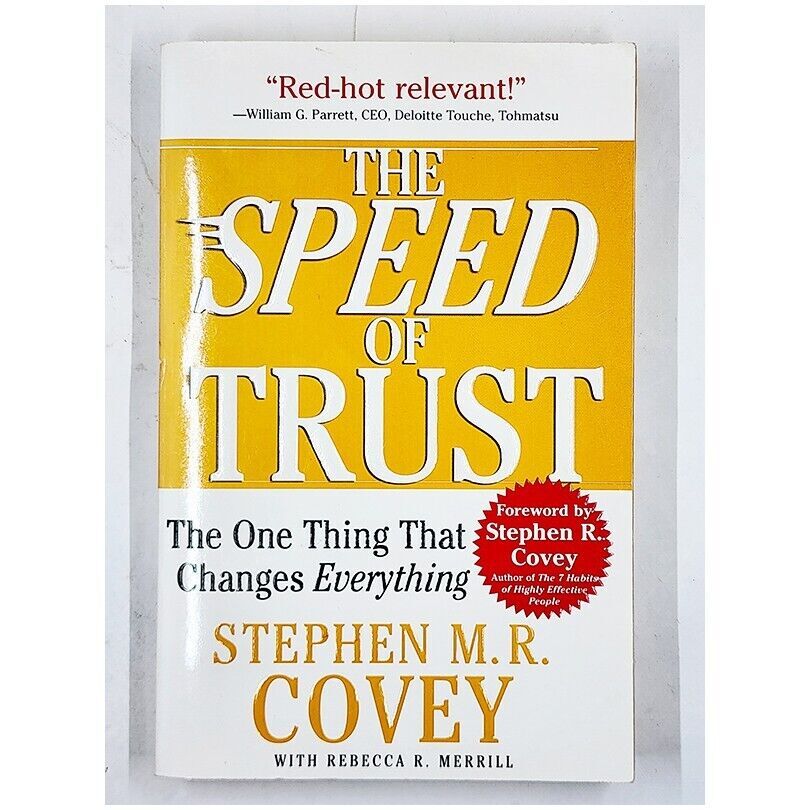 The SPEED of Trust: The One Thing That Changes Everything (1st Ed., 2008, PB)