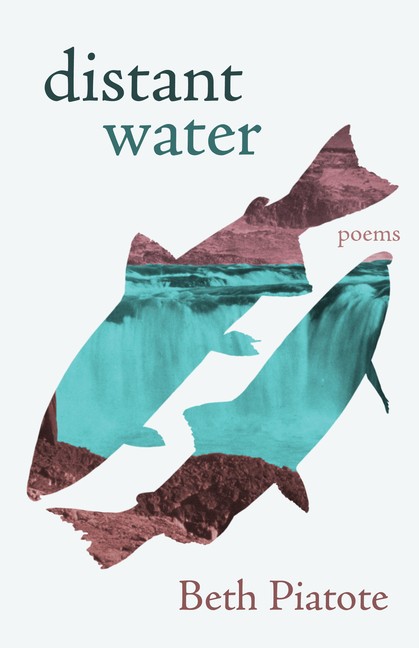 Distant Water: Poems Paperback by Beth Piatote