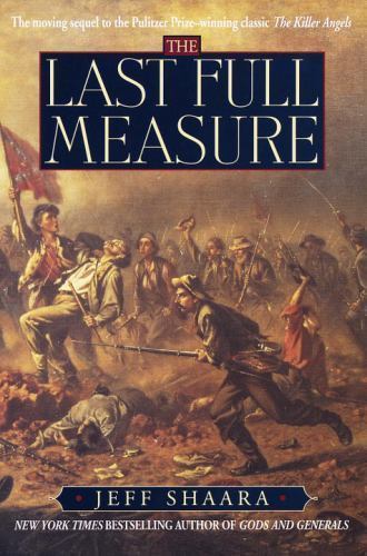 The Last Full Measure: A Novel of the Civil – 0345404912, Jeff Shaara, hardcover