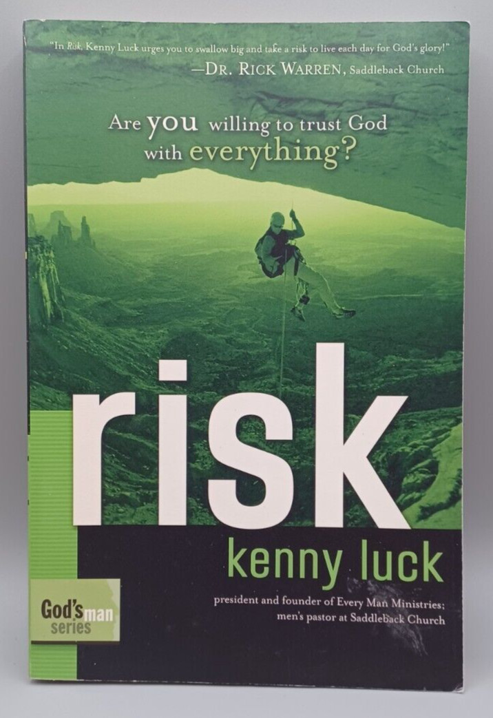 Risk: Are You Willing to Trust God with Everything? Kenny Luck 240 Pages