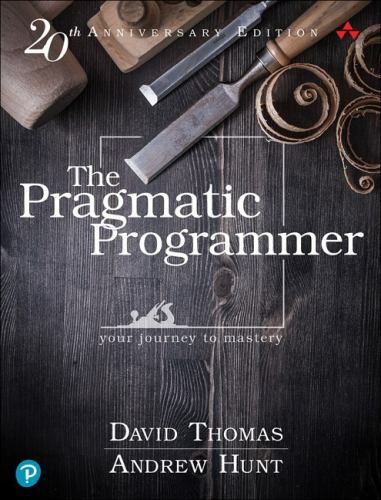 The Pragmatic Programmer: Your Journey To Mastery, 20th Anniversary Edition (2..