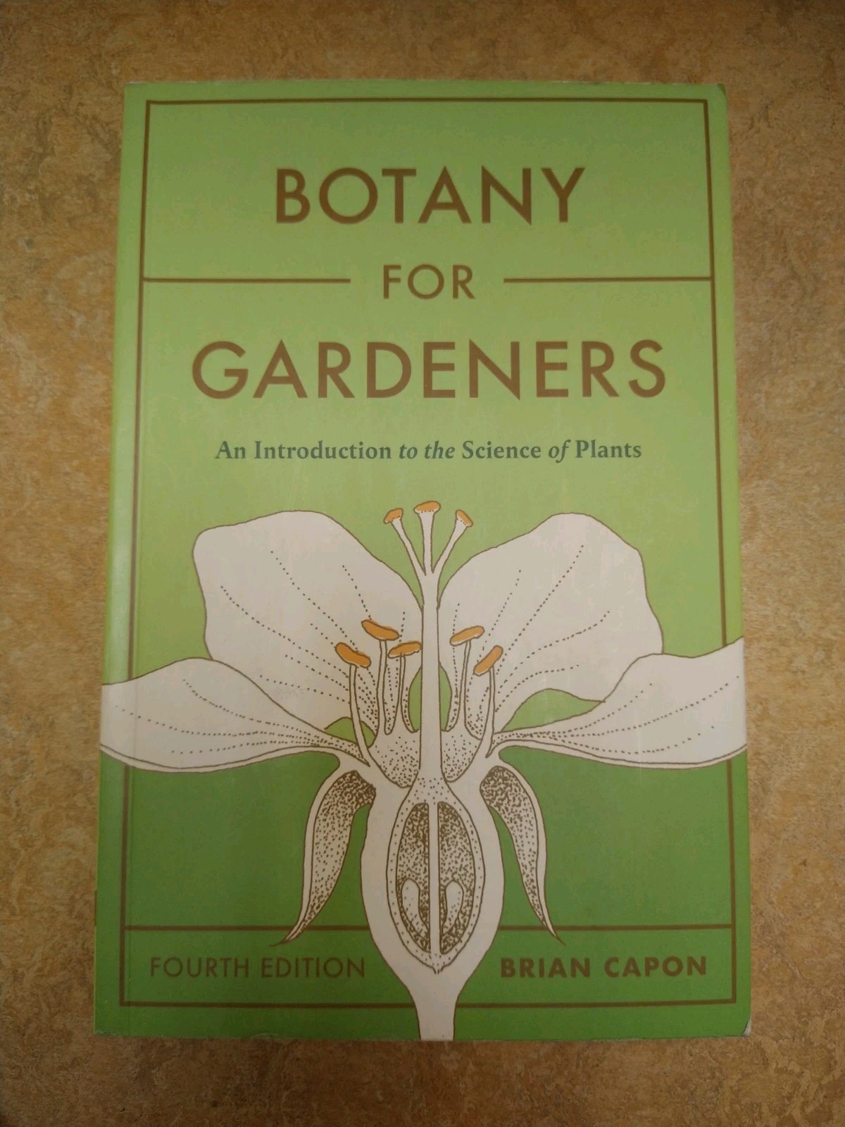 Botany for Gardeners: Fourth Edition: An Introduction to the Science of Plants