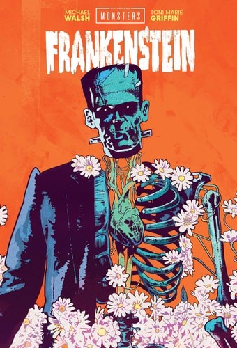 Universal Monsters: Frankenstein by Michael Walsh (hardcover)