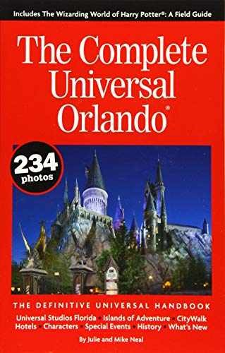 The Complete Universal Orlando: The – Paperback, by Neal Julie; Neal – Very Good