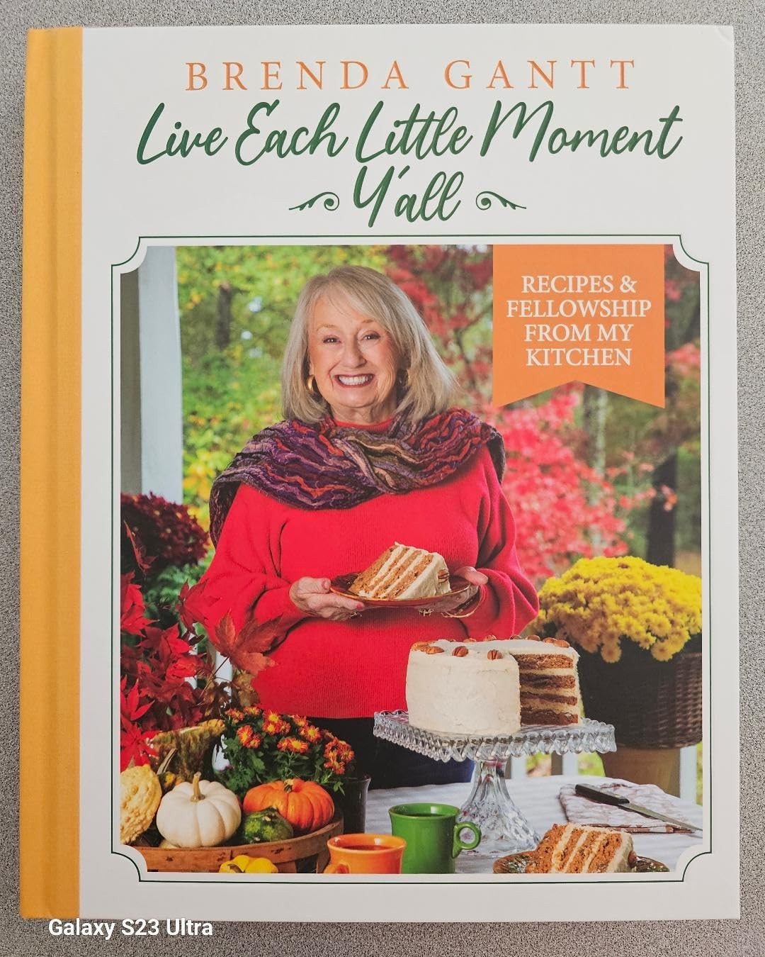 Brenda Gantt Live Each Little Moment Y’all, Recipes & Fellowship from My Kit…