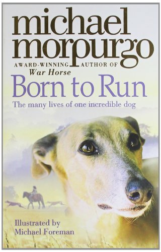 Born to Run By Michael Morpurgo. 9780007230594