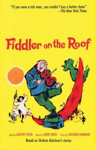 Fiddler on the Roof: Based on Sholom Aleichem’s Stories – Paperback – GOOD