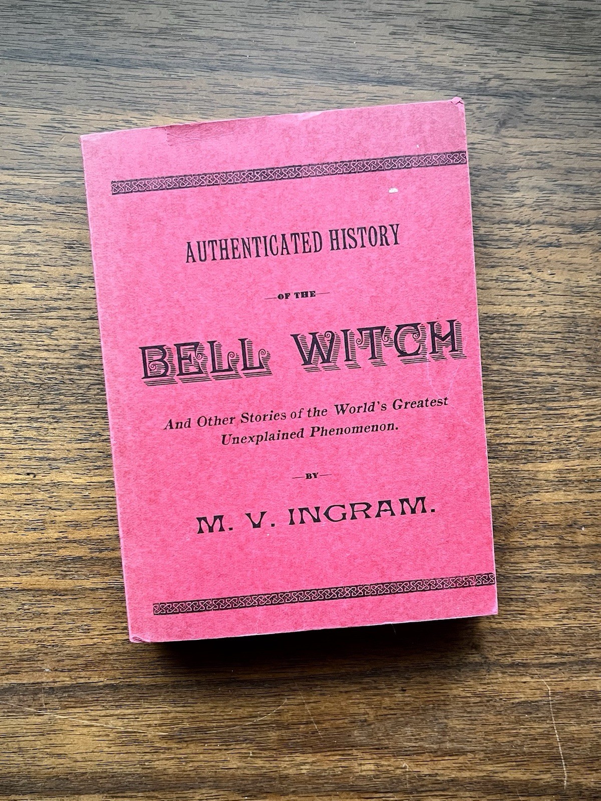 An Authenticated History of The Bell Witch by M. V. Ingram (1961 Edition)