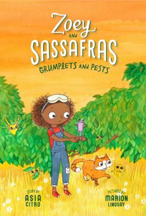 Grumplets and Pests : Zoey and Sassafras #7 Paperback Asia Citro