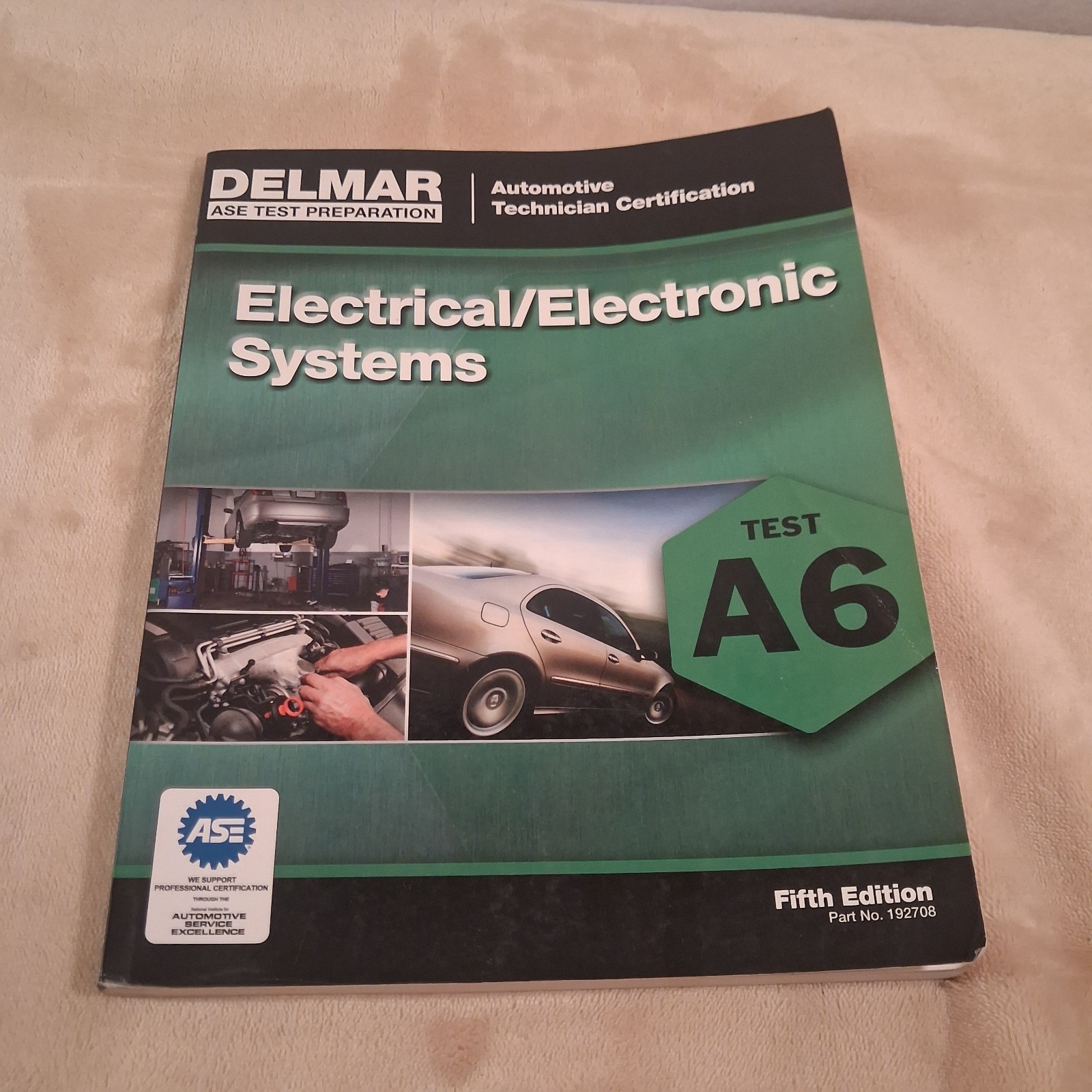Delmar ASE Test Prep A6 Electrical/Electronic Systems 5th Edition Study Guide