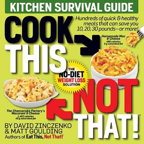 Cook This, Not That!: Kitchen Survival Guide – Paperback – GOOD